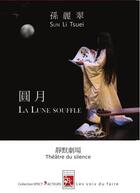 Couverture du livre « La lune souffle » de Sun Li Tsuei et Alain Leroux aux éditions Abc Editions