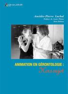 Couverture du livre « Animation en gerontologie : hors sujet » de Amedee-Pierre Lachal aux éditions Petrarque