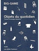 Couverture du livre « Big-game objets du quotidien /francais » de Big-Game aux éditions Lars Muller