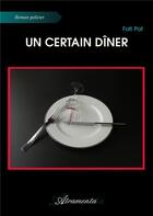 Couverture du livre « Un certain dîner » de Fati Pat aux éditions Atramenta
