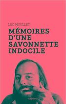 Couverture du livre « Mémoires d'une savonnette indocile » de Luc Moullet aux éditions Capricci
