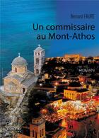 Couverture du livre « Un commissaire au Mont-Athos » de Bernard Faure aux éditions Verone