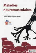 Couverture du livre « Maladies neuromusculaires » de Raphael Vialle et Pierre Mary aux éditions Sauramps Medical