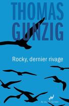 Couverture du livre « Rocky, dernier rivage » de Thomas Gunzig aux éditions Au Diable Vauvert