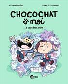 Couverture du livre « Chocochat & moi Tome 2 : Je veux être chat ! » de Fabien Ockto Lambert et Alexandre Arlene aux éditions Bd Kids