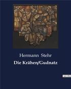 Couverture du livre « Die Krähen/Gudnatz » de Stehr Hermann aux éditions Culturea