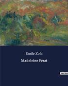 Couverture du livre « Madeleine Férat » de Émile Zola aux éditions Culturea