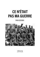 Couverture du livre « Ce n'était pas ma guerre » de Yana Bekima aux éditions Verone