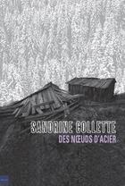Couverture du livre « Des noeuds d'acier » de Sandrine Collette aux éditions Editions De L'epee