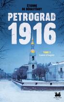 Couverture du livre « Petrograd 1916 Tome 2 : Lueur d'espoir » de Etienne De Behasteguy aux éditions Les Deux Soeurs