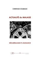 Couverture du livre « Actualité du malaise ; néolibéralisme et jouissance » de Christian Colbeaux aux éditions Borromees