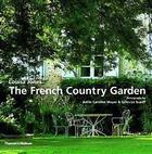 Couverture du livre « The French Country Garden » de Jones aux éditions Thames & Hudson