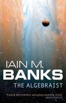 Couverture du livre « The Algebraist » de Iain M. Banks aux éditions Little Brown Book Group Digital