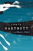 Couverture du livre « Ghost's Child » de Sonya Hartnett aux éditions Penguin Books Ltd Digital