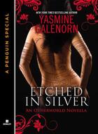 Couverture du livre « Etched in Silver » de Yasmine Galenorn aux éditions Penguin Group Us