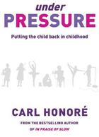 Couverture du livre « Under Pressure » de Carl Honore aux éditions Orion Digital