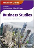 Couverture du livre « Cambridge International AS and A Level Business Studies Revision Guide » de Sandie Harrison et David Milner aux éditions Philip Allan