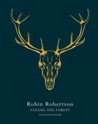 Couverture du livre « Sailing the Forest » de Robin Robertson aux éditions Pan Macmillan