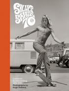 Couverture du livre « SILVER. SKATE. SEVENTIES. » de Hugh Holland aux éditions Chronicle Books