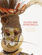 Couverture du livre « Plumes and pearlshells art of the new guinea highlands » de Wilson Natalie aux éditions Thames & Hudson