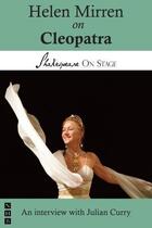 Couverture du livre « Helen Mirren on Cleopatra (Shakespeare on Stage) » de Curry Julian aux éditions Hern Nick Digital