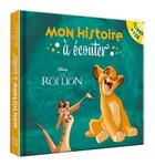 Couverture du livre « Le roi lion - mon histoire a ecouter » de  aux éditions Disney Hachette