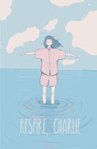 Couverture du livre « Respire, Charlie » de Fantine aux éditions Hachette Romans