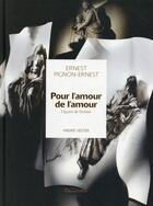 Couverture du livre « Pour l'amour de l'amour ; figures de l'extase » de André Velter et Ernest Pignon-Eernest aux éditions Gallimard