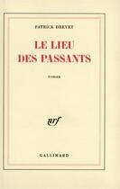 Couverture du livre « Le lieu des passants » de Patrick Drevet aux éditions Gallimard