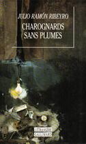Couverture du livre « Charognards sans plumes » de Julio Ramon Ribeyro aux éditions Gallimard