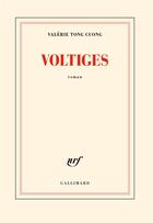Couverture du livre « Voltiges » de Valerie Tong Cuong aux éditions Gallimard