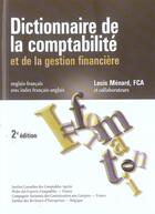 Couverture du livre « Dictionnaire de la comptabilite et de la gestion financiere ; anglais-francais avec index francais-anglais (2e édition) » de Louis Menard aux éditions Dunod