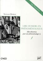 Couverture du livre « Lire Husserl en phénoménologue t.1 ; idées directrices pour une phénoménologie » de Nathalie Depraz aux éditions Belin Education