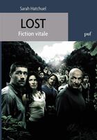 Couverture du livre « Lost ; fiction vitale » de Sarah Hatchuel aux éditions Presses Universitaires De France