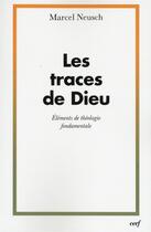 Couverture du livre « Les traces de Dieu » de Marcel Neusch aux éditions Cerf