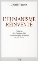 Couverture du livre « L'humanisme reinvente » de Joseph Yacoub aux éditions Cerf