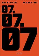 Couverture du livre « 07.07.07 » de Antonio Manzini aux éditions Denoel