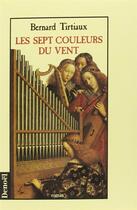 Couverture du livre « Les sept couleurs du vent » de Bernard Tirtiaux aux éditions Denoel