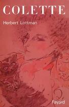Couverture du livre « Colette » de Lottman Herbert R. aux éditions Fayard