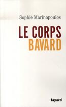 Couverture du livre « Le corps bavard » de Marinopoulos-S aux éditions Fayard