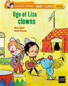 Couverture du livre « Les petits métiers d'Ugo et Liza ; Ugo et Liza, clowns » de Mymi Doinet et Daniel Blancou aux éditions Hatier