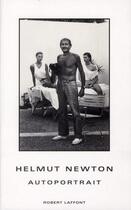 Couverture du livre « Autoportrait » de Helmut Newton aux éditions Robert Laffont