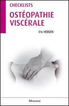 Couverture du livre « Osteopathie viscerale - checklists » de Hebgen Eric aux éditions Maloine