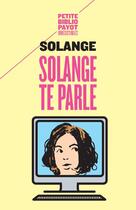 Couverture du livre « Solange te parle » de Solange aux éditions Payot