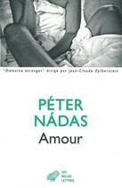 Couverture du livre « Amour » de Nadas Peter aux éditions Belles Lettres