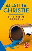 Couverture du livre « Cinq petits cochons » de Agatha Christie aux éditions Le Livre De Poche