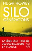 Couverture du livre « Silo Tome 3 : générations » de Hugh Howey aux éditions Le Livre De Poche