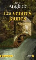 Couverture du livre « Les ventres jaunes » de Jean Anglade aux éditions Presses De La Cite