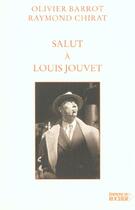 Couverture du livre « Salut a louis jouvet » de Barrot/Chirat aux éditions Rocher