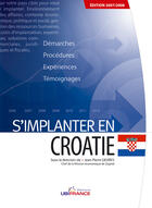 Couverture du livre « Croatie - S'Implanter 2007/2008 » de Mission Economique D aux éditions Ubifrance